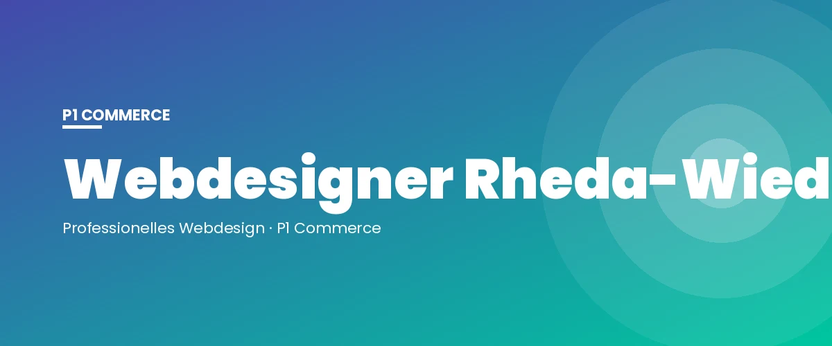 Webdesigner Rheda-Wiedenbrück – P1 Commerce Webagentur